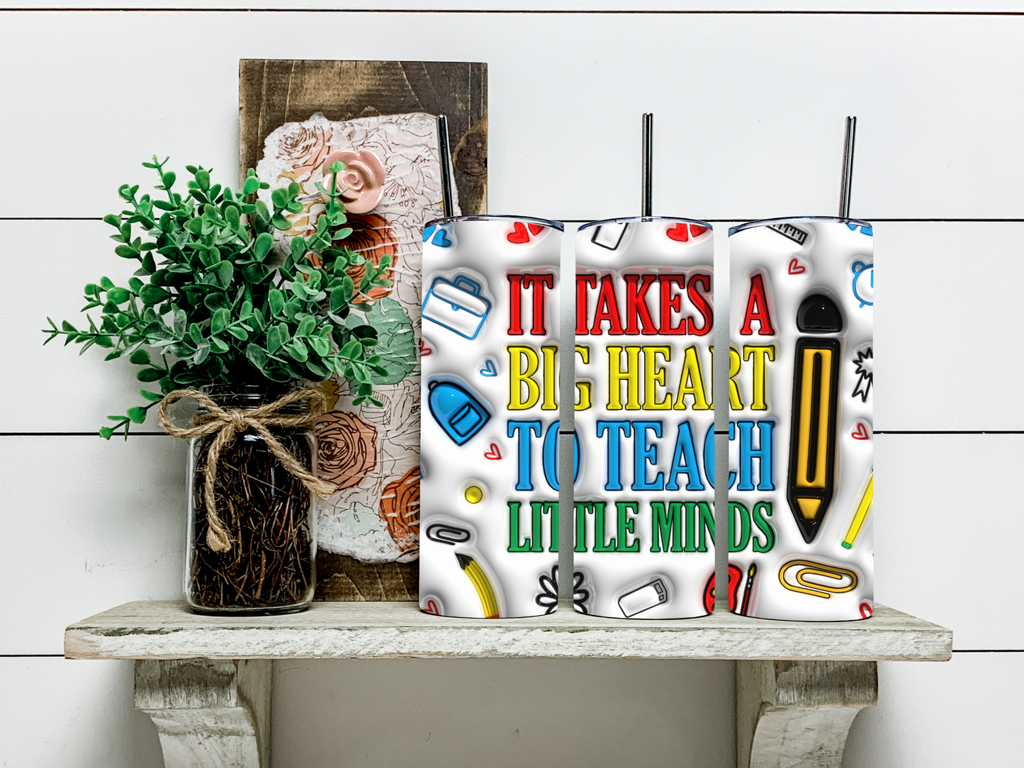 3D Inflated It Takes A Big Heart Tumbler