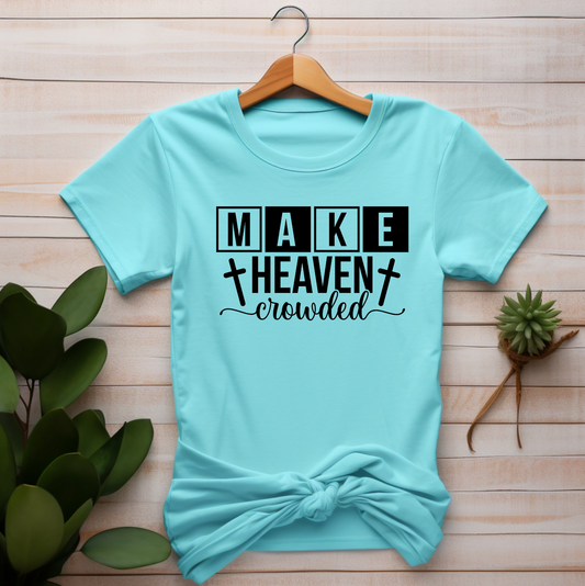Make Heaven Crowded