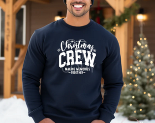 Christmas Crew Making Memories Together (BLACK OR WHITE)