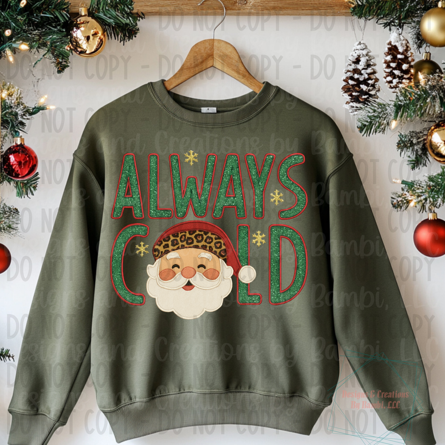 Faux Embroidery Always Cold with Santa