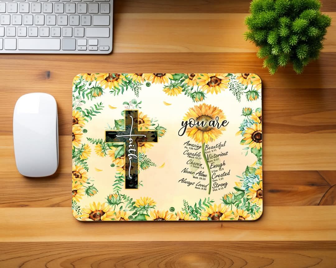 Faith You Are Sunflowers Mouse Pad