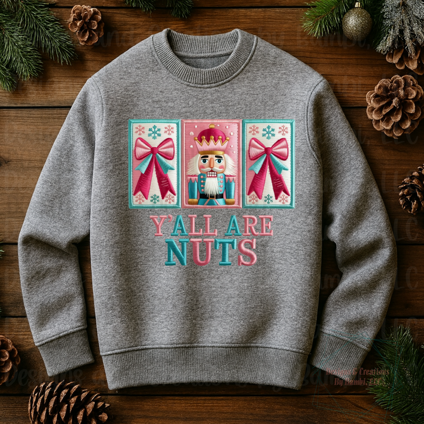 Faux Embroidery Y'all Are All Nuts Nutcracker