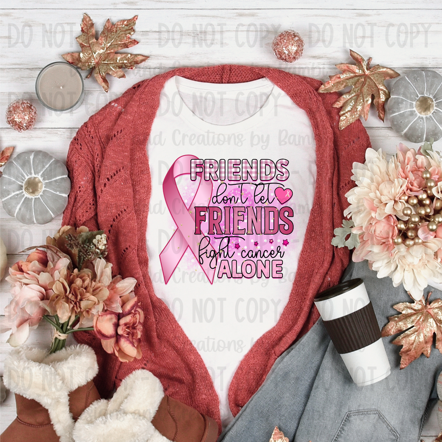 Friends Don't Let Friends Breast Cancer Digital PNG File