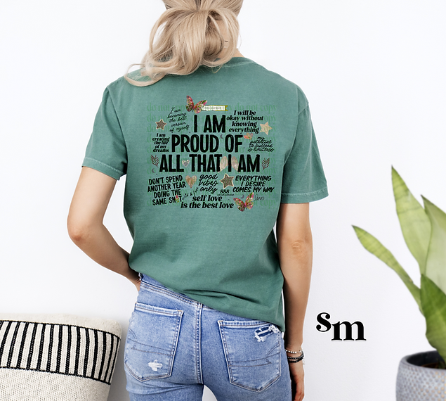 I Am Proud Of All That I Am (Back Design)