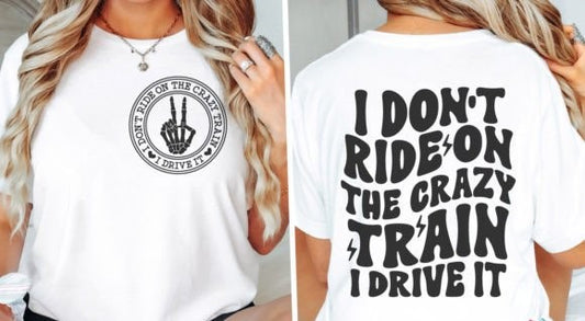 I Don't Ride on The Crazy Train Collection