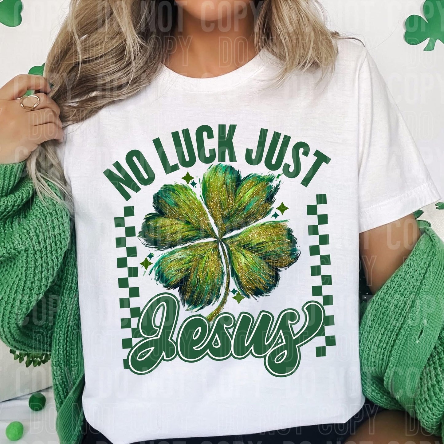 No Luck Just Jesus with Shamrock