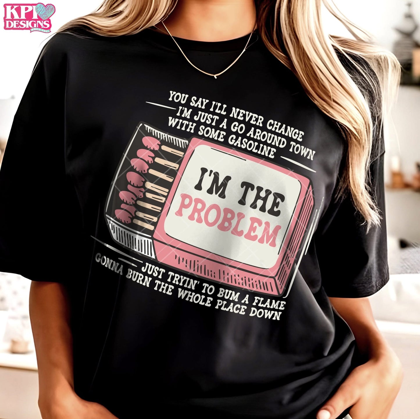 I'm The Problem