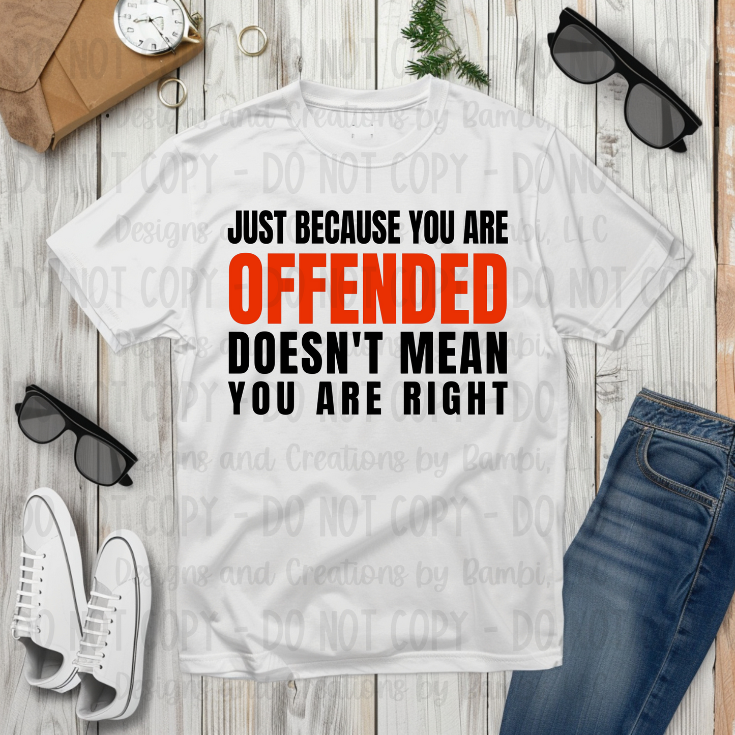 Just Because You Are Offended