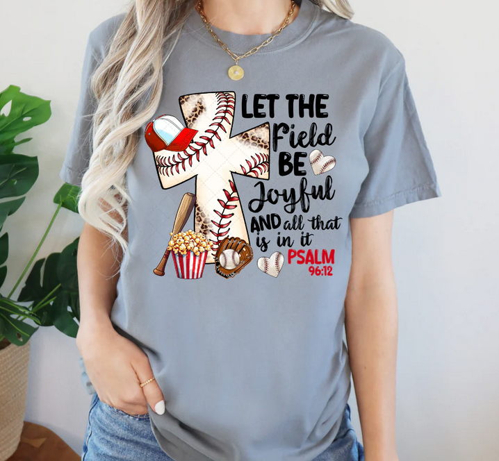 Let The Field Be Jouful And All That Is In It Baseball