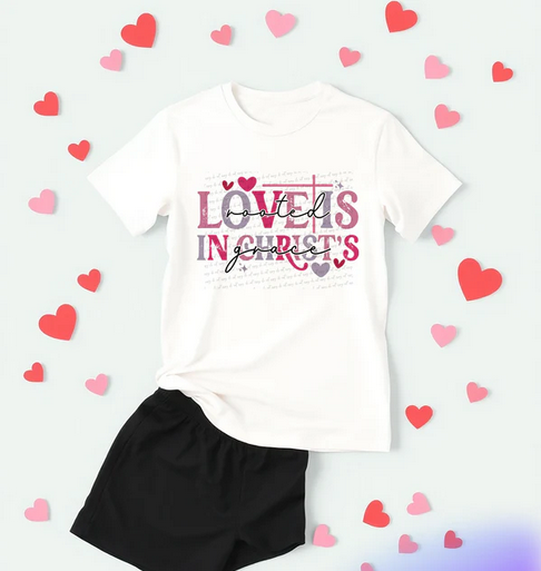 Love is Rooted in Christ's Grace