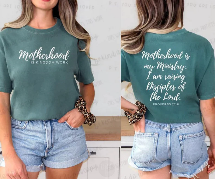 Motherhood is Kingdom Work Front/Back