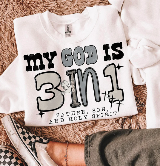 My God is 3 in 1 - Father, Son, and Holy Spirit