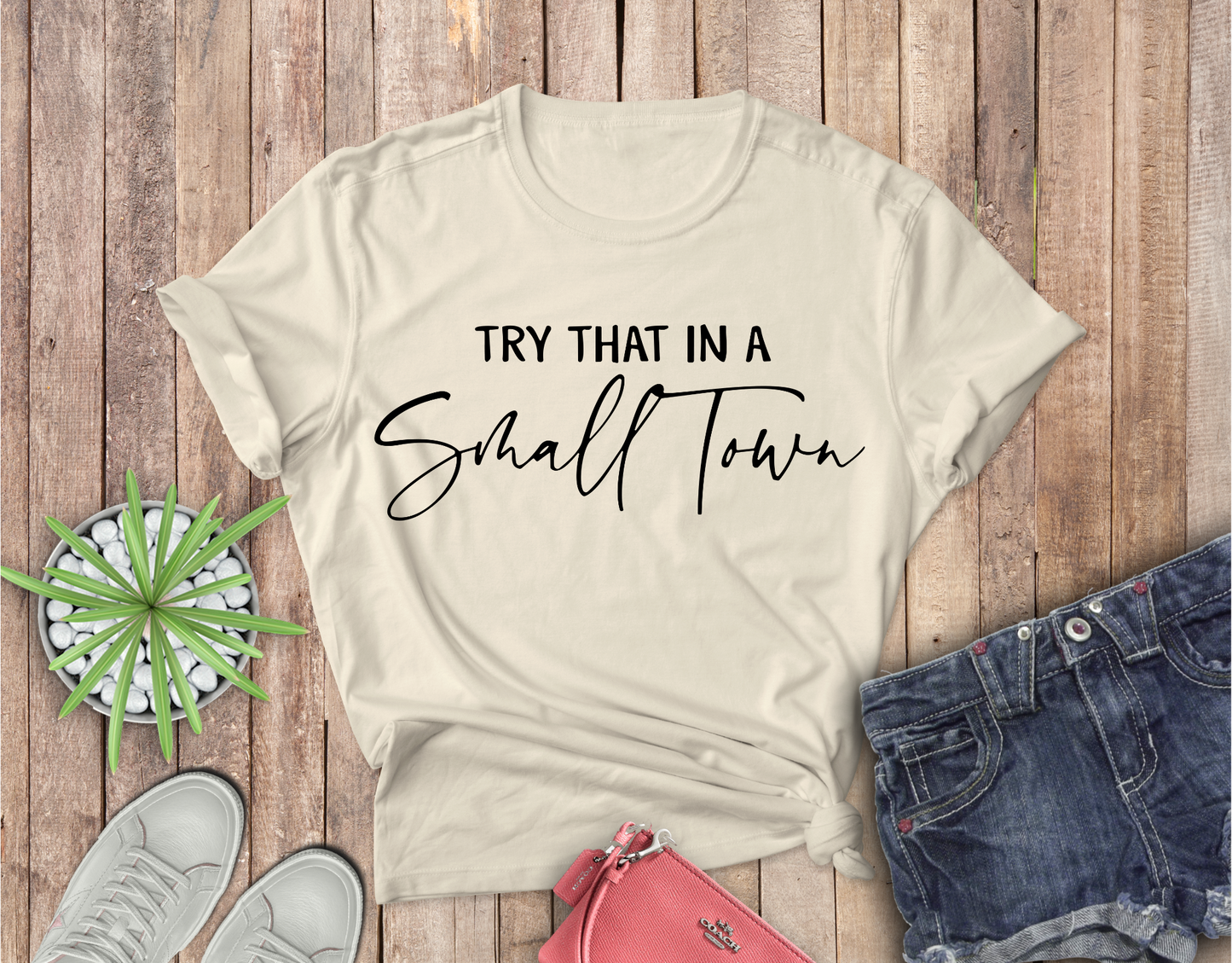 Simple Try that in a Small Town Completed Shirt- Adult