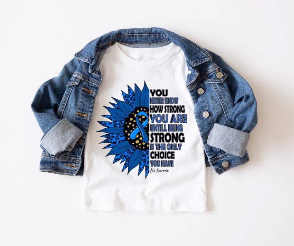 You Never Know How Strong ALS Awareness
