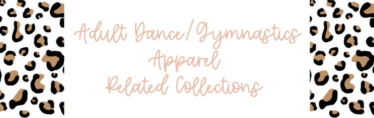 Adult Dance/Gymnastics Apparel Related Collections