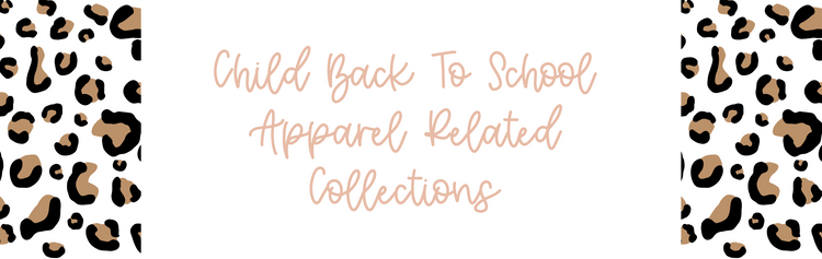 Child Back to School Apparel Related Collections