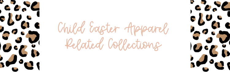 Child Easter Apparel Related Collections