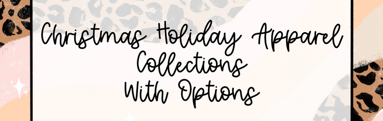 Christmas Holiday Apparel Collections With Options