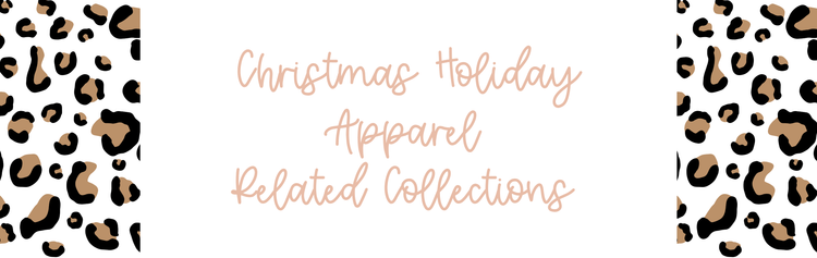 Christmas Holiday Apparel Related Collections