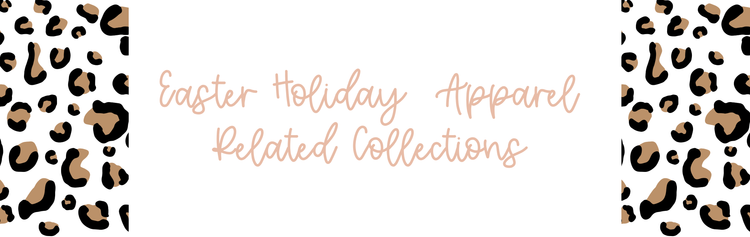 Easter Holiday Apparel Related Collections