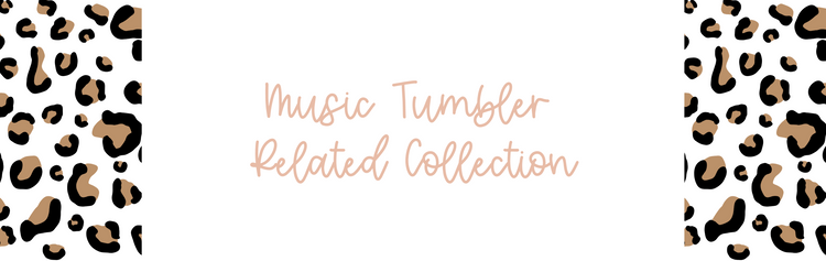 Music Tumbler Related Collections