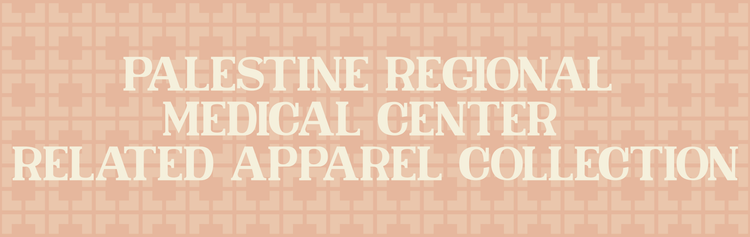 Palestine Regional Medical Center Related Apparel Collection