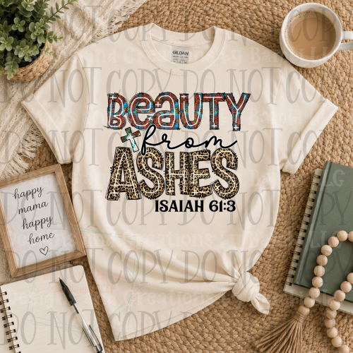 Beauty from Ashes Isaiah 61:3