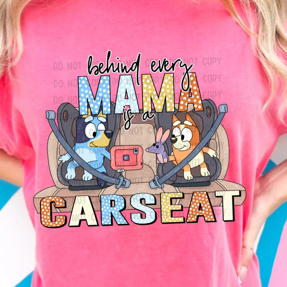 Behind Every Mama Carseat BD