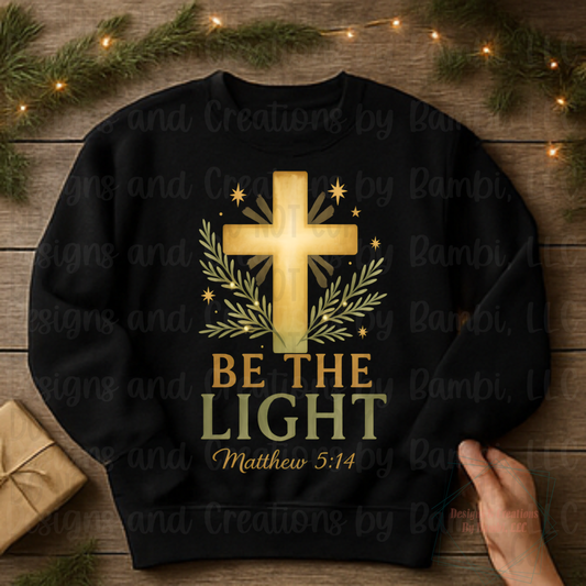 Be The Light with Gold Cross