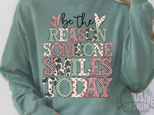 Be The Reason Someone Smiles Today Multicolor