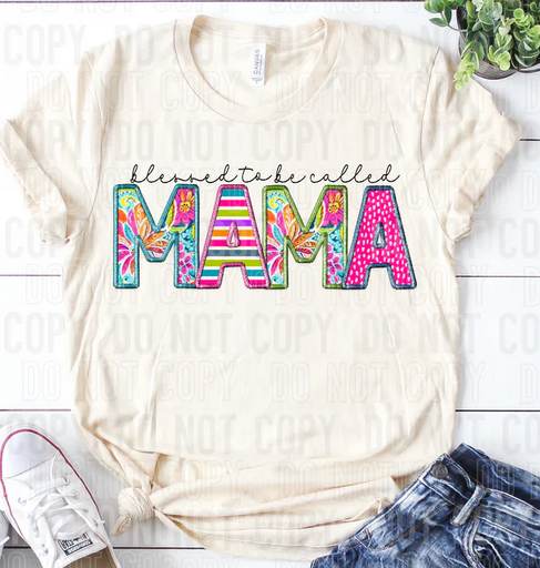 Blessed to be Called Mama Faux Embroidery/ Multi Patterns