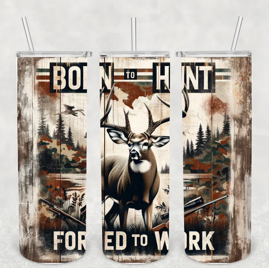 Born to Hunt Sublimation Tumbler