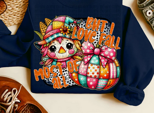 But i Love Fall Most of All Scarecrow