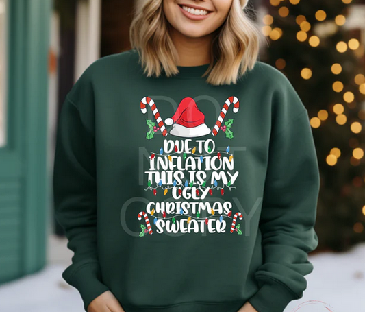 Due To Inflation This Is My Ugly Christmas Sweater