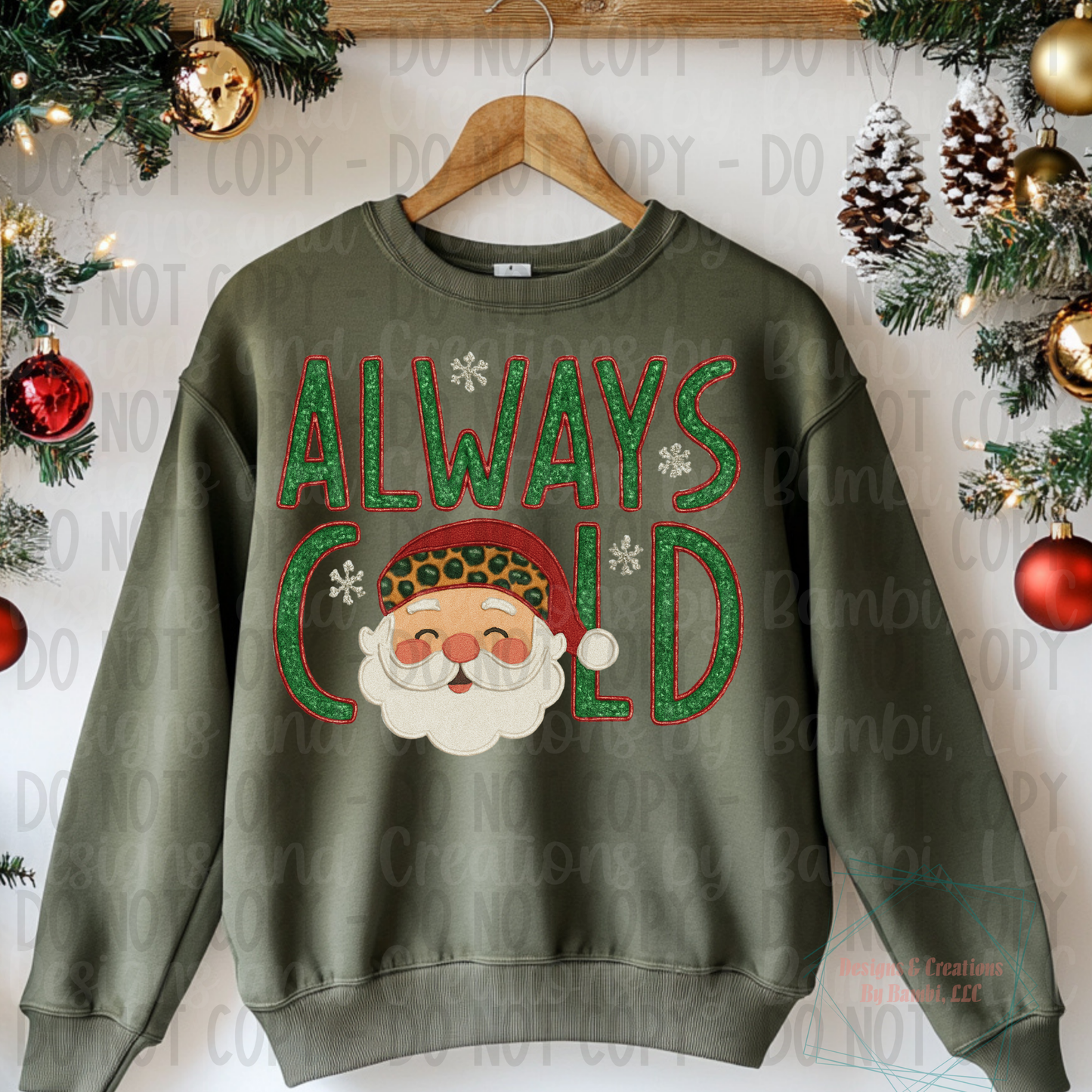 Faux Embroidery Always Cold Santa Silver Snowflakes