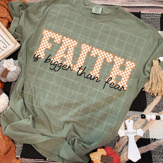 Faith is Bigger Than Fear