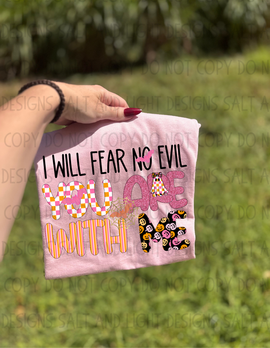 I Will Fear No Evil You Are With Me
