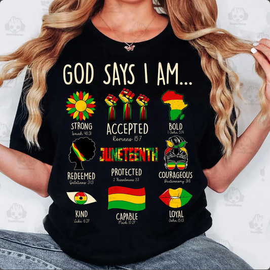 GOD Says I Am Juneteenth (White Ink)