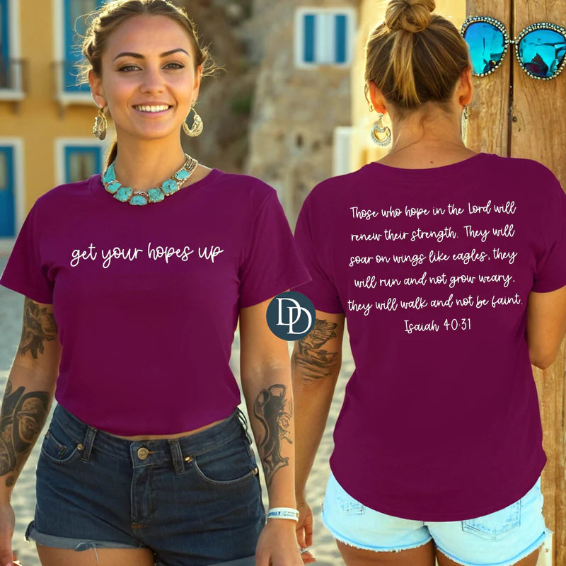 Get Your Hopes Up   Front/Back Design  (White Ink)