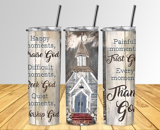 Happy Moments Praise God Sublimation Tumbler