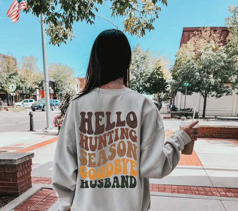 Hello Hunting Season- Goodbye Husband (Pocket/Back)