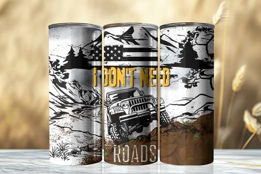 I Don't Need Roads Jeep Sublimation Tumbler