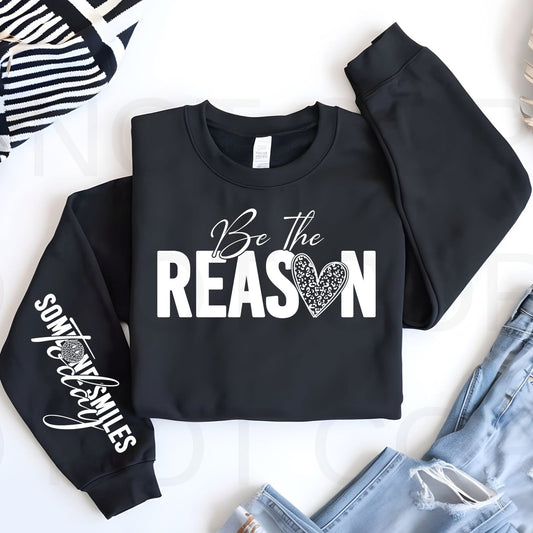 Be The Reason With Sleeve