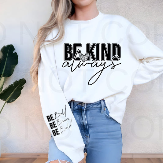 Be Kind Always With Sleeve