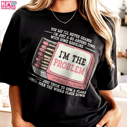 I'm The Problem