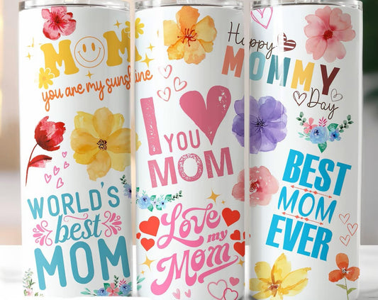 I Love You Mom Sublimation Tumbler