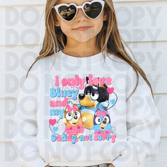 I Only Love Bluey and My Daddy Collection