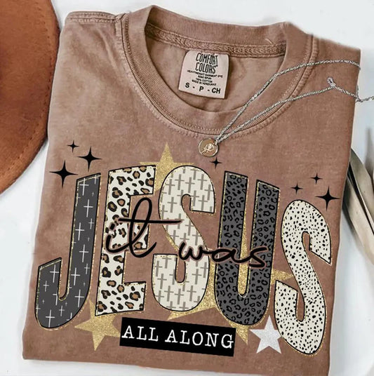 It Was Jesus All Long