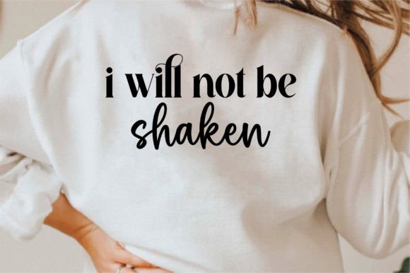 I Will Not Be Shaken