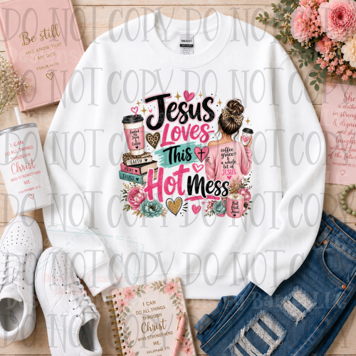 Jesus Loves this Hot Mess